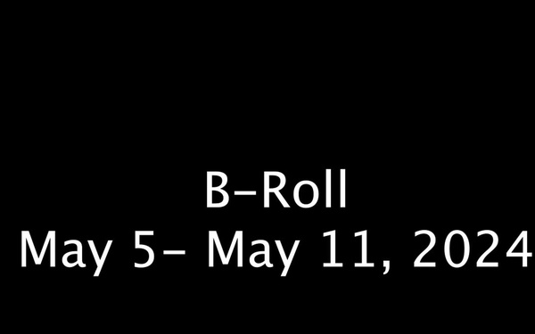 May 05-May 11 B-Roll
