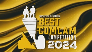 Specialist Hilda I. Clayton Best Comcam Competition 2024