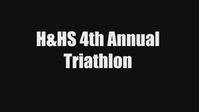 H&HS 4th Annual Triathlon