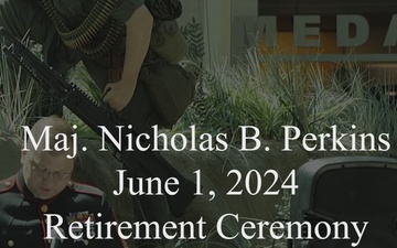 U.S. Marine Corps Maj. Nicholas B. Perkins retires after 20 years of faithful service