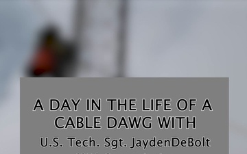 A day in the life of a Cable Dawg