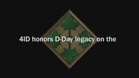 4ID Soldiers honors D-Day legacy and their family history in WWII