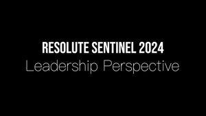 Leadership Perspective - Resolute Sentinel 2024