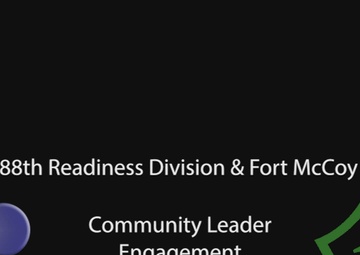 88th RD &amp; Ft. McCoy Community Leader Engagement