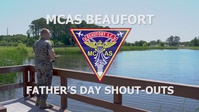 MCAS Beaufort Father's Day Shout-outs