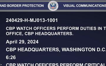 CBP Watch operators and analysts perform their duties at the CBP Watch, CBP headquarters.