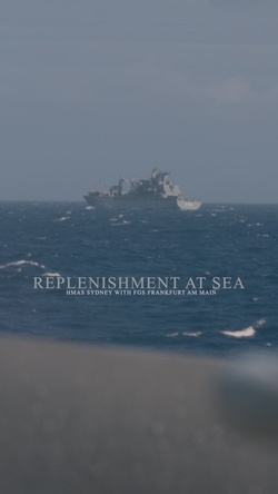 REEL - HMAS Sydney RAS with GNS Frankfurt Am Main