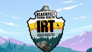 Blackfeet Tribal Health - Operation Walking Shield