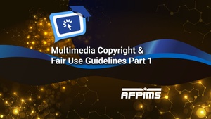 Multimedia Copyright and Fair Use Guidelines