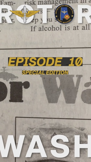 Rotor Wash Episode 10