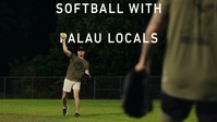 Koa Moana 24: Playing Softball with Palau Locals (REEL)
