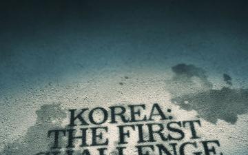 Korea: The First Challenge