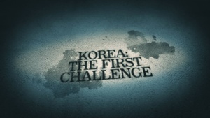 Korea: The First Challenge