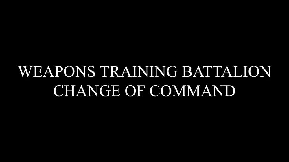 DVIDS - Video - Weapons Training Battalion Change of Command Ceremony