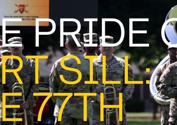 The Pride of Fort Sill: The 77th Army Band