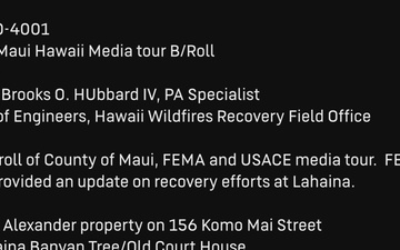 Hawaii Wildfires 2023/2024-USACE, FEMA, County of Maui Media Tour 240802