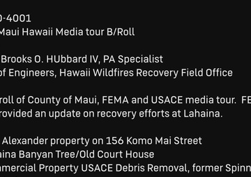 Hawaii Wildfires 2023/2024-USACE, FEMA, County of Maui Media Tour 240802