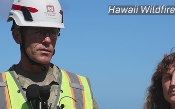 Hawaii Wildfires Recovery-USACE Joint Media Tour