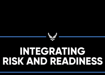 CSAF Integrating Risk and Readiness Campaign