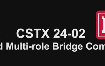 Bridging operations during CSTX 24-02