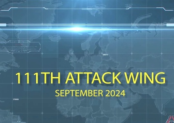 111th Attack Wing September 2024 Spotlight