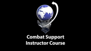 Combat Support Instructor Course