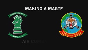 Making a MAGTF | Air Combat Element