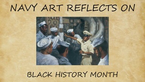 Navy Art Reflects: Black History Month