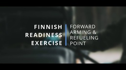 Finnish Readiness Exercise: Forward Arming and Refueling Point