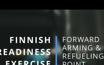 Finnish Readiness Exercise: Forward Arming and Refueling Point