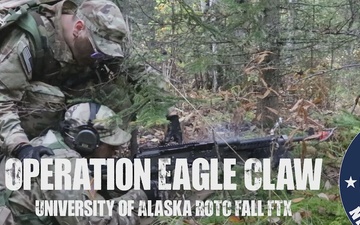 Operation Eagle Claw: Alaska ROTC FTX Feature Video