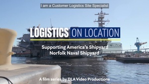 Logistics On Location: Supporting America's Shipyard, Norfolk Naval Shipyard (open caption)