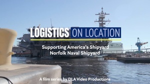 Logistics On Location: Supporting America's Shipyard, Norfolk Naval Shipyard