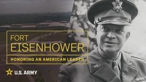 Fort Eisenhower: Honoring an American Leader