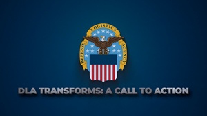 DLA Transforms...A Call to Action