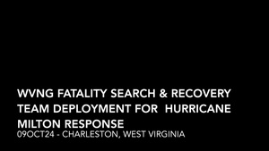 W.Va. Guard Fatality Search and Recovery Team Deploy for Hurricane Milton Response