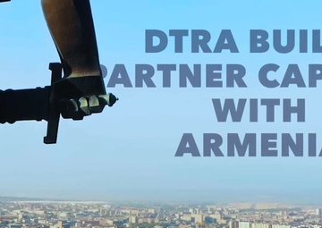 DTRA Builds Partner Capacity with the Government of Armenia
