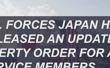 U.S. Forces Japan Releases an Updated New Liberty Order for Service Members across Japan