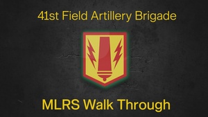 41st Field Artillery Brigade MLRS Walk-Through