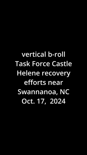 Vertical b-roll Task Force Castle hurricane recovery efforts in Lake Lure