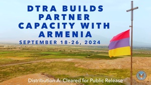 DTRA and Government of Armenia Strengthen Partnership with Culminating FTX