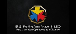 TAC Talks EP15: Fighting Army Aviation In LSCO (Pt1: Aviation Operations at a Distance)