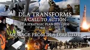 DLA Transforms: A Call to Action, DLA Strategic Plan 2025-2030, Message from DLA Director (open caption)