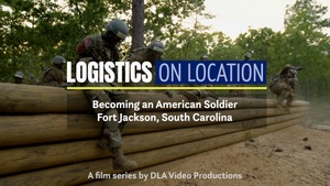 Logistics On Location: Becoming an American Soldier, Ft. Jackson, SC (open caption)