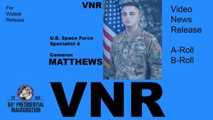 U.S. Space Force Specialist 4 Cameron Matthews - Hometown News (VNR)
