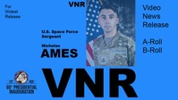U.S. Space Force Sergeant Nicholas Ames - Hometown News (VNR)