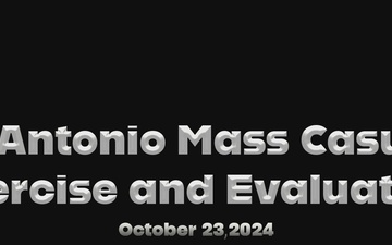 San Antonio Mass Casualty Exercise and Evaluation 2024