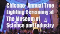 Museum of Science and Industry Annual Tree Lighting Ceremony