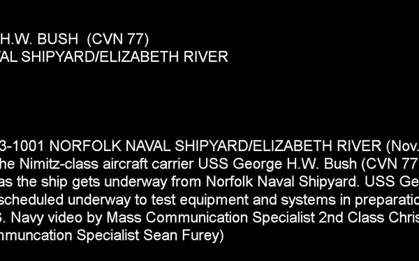 USS George H.W. Bush gets underway from Norfolk Naval Shipyard