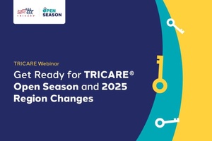 Get Ready for TRICARE Open Season and 2025 Region Changes